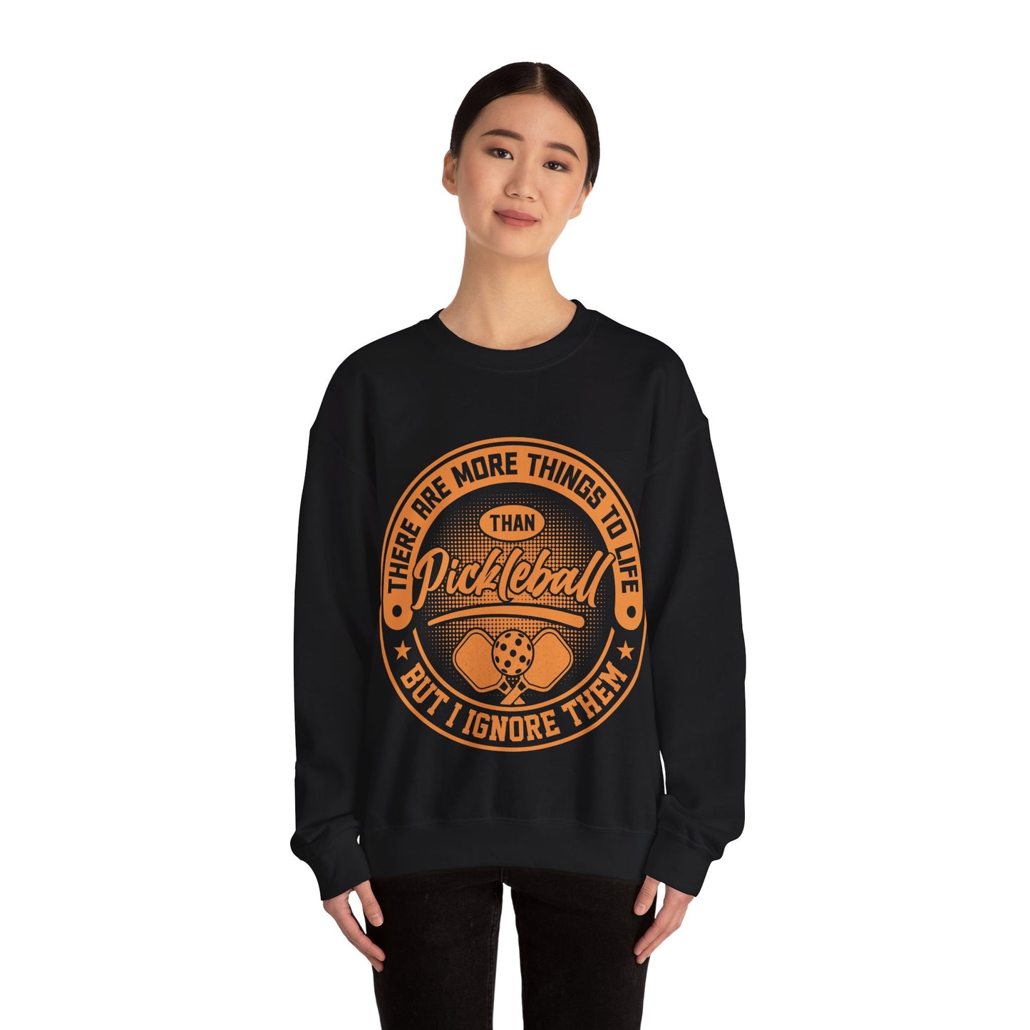 There Are More Things To Life Than Pickleball, But I Ignore Them Unisex Heavy Blend™ Crewneck Sweatshirt