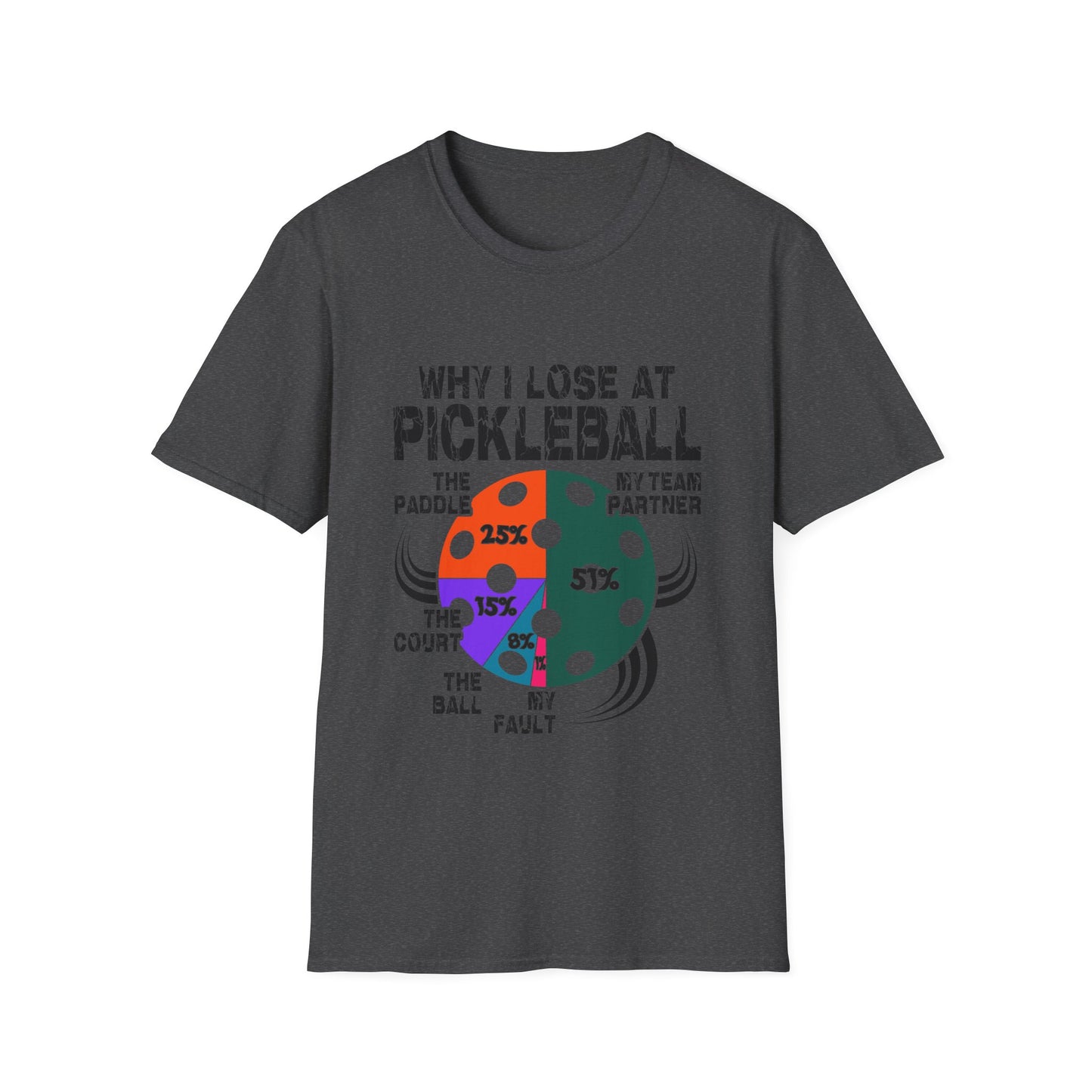 Why I Lose At Pickleball Unisex Softstyle T-Shirt