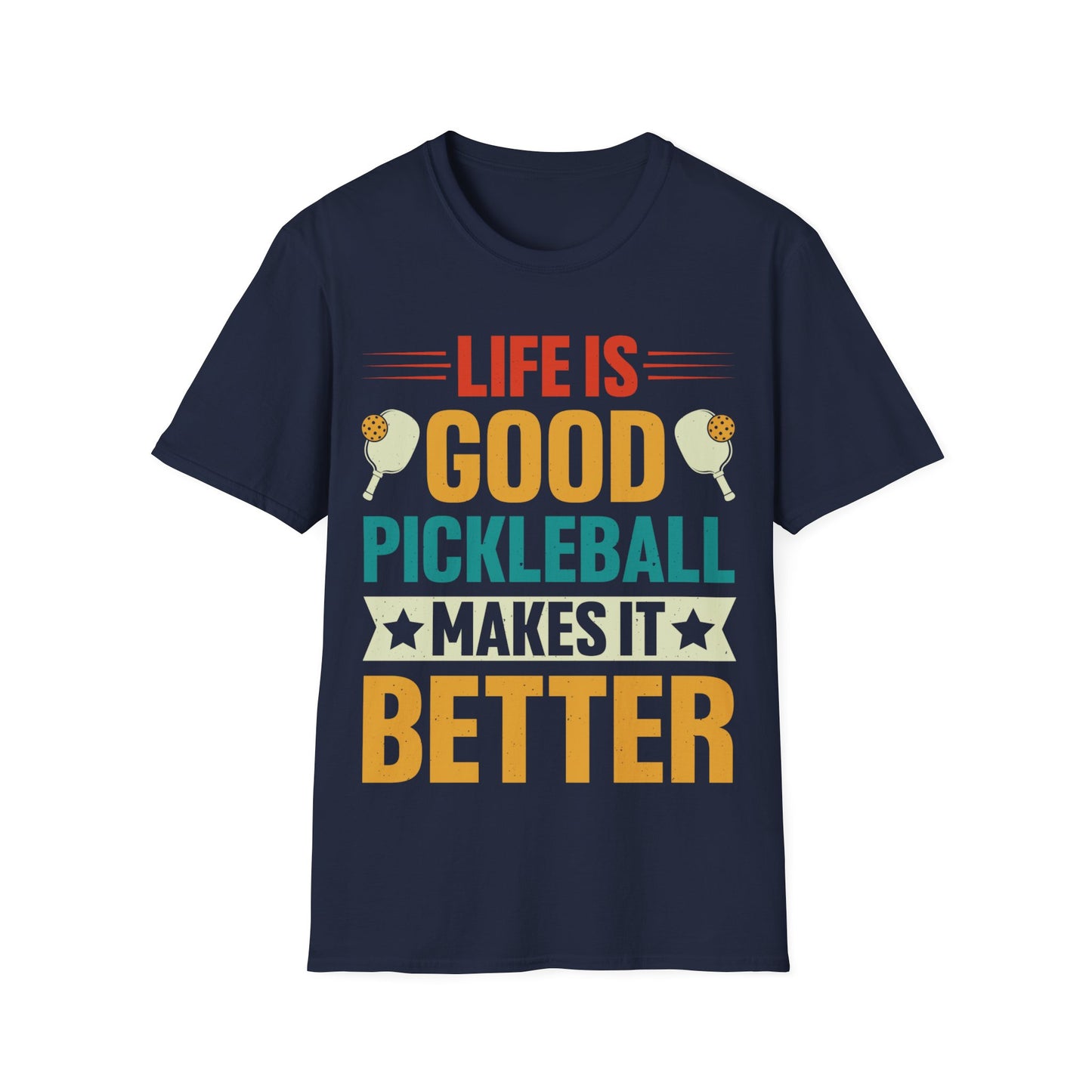 Life is Good, Pickleball Makes It Better Unisex Softstyle T-Shirt