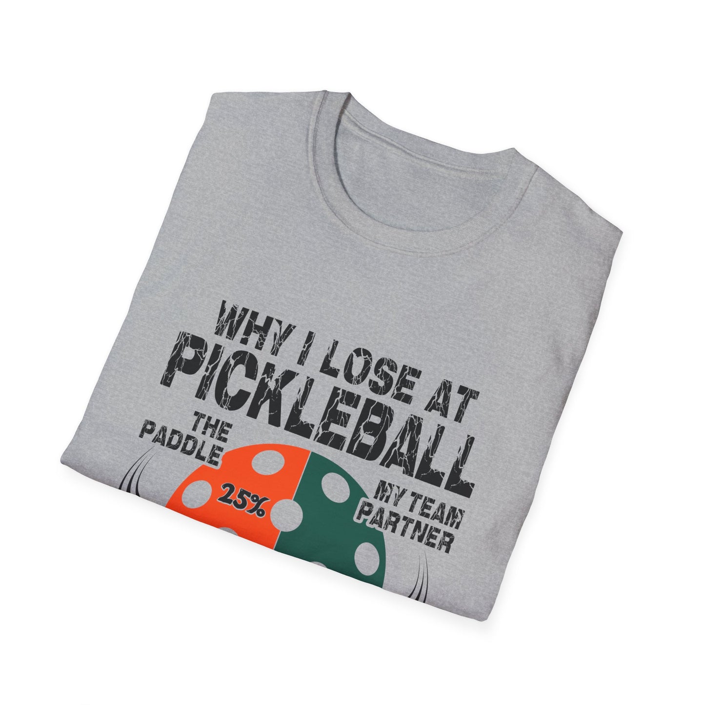 Why I Lose At Pickleball Unisex Softstyle T-Shirt