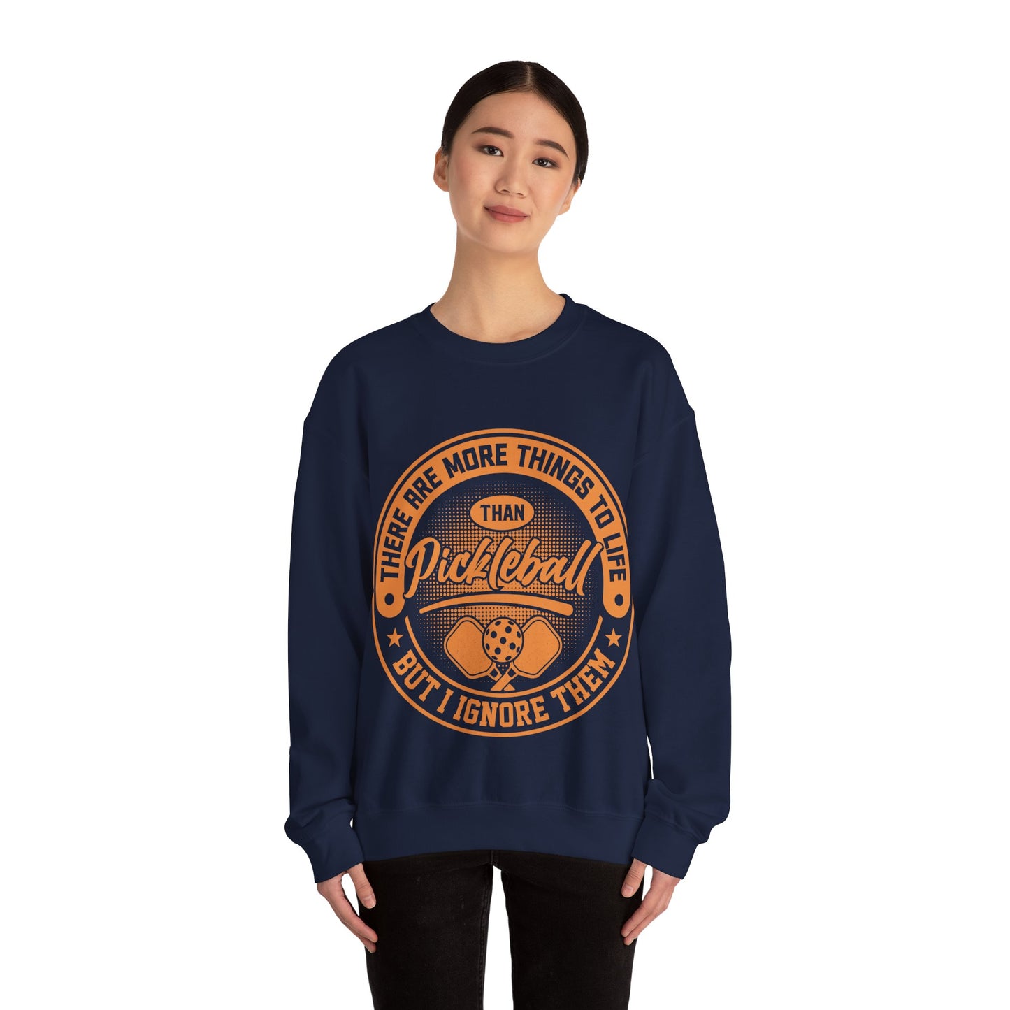 There Are More Things To Life Than Pickleball, But I Ignore Them Unisex Heavy Blend™ Crewneck Sweatshirt