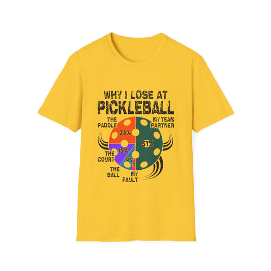 Why I Lose At Pickleball Unisex Softstyle T-Shirt