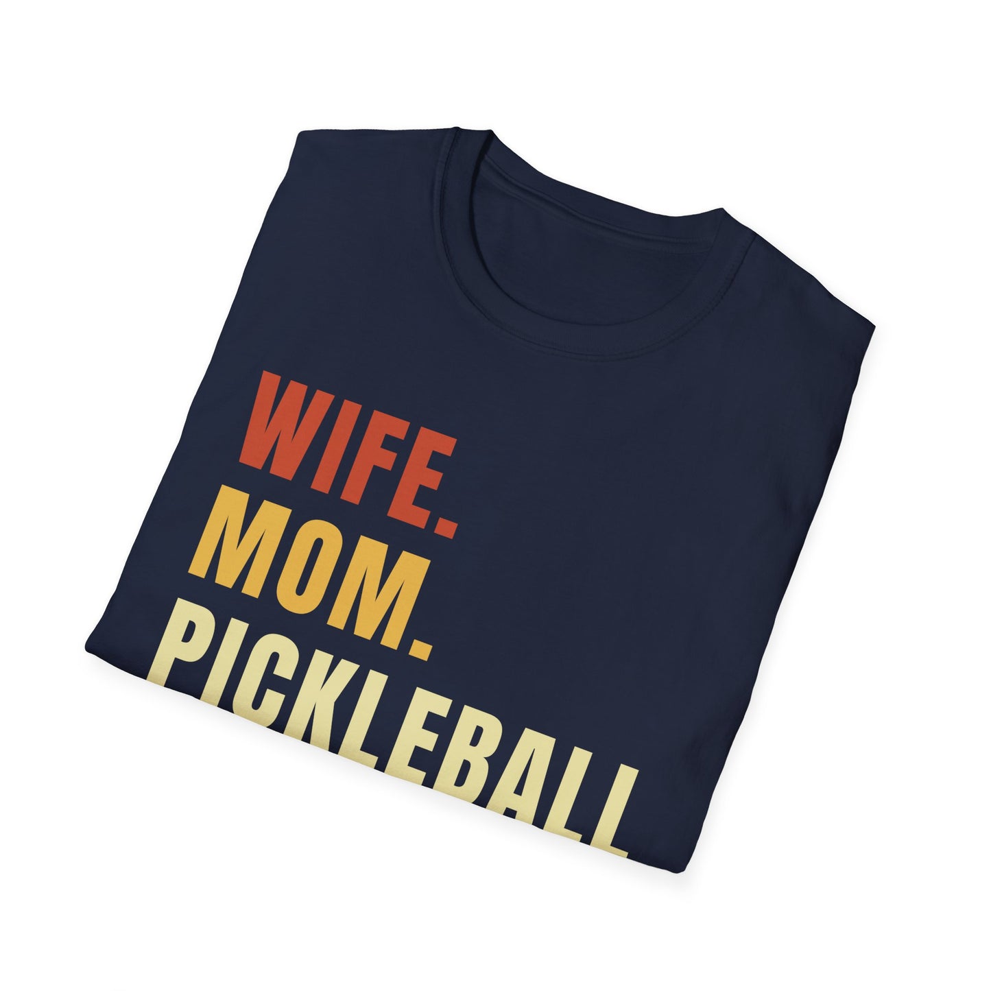 Wife. Mom. Pickleball Legend Softstyle T-Shirt