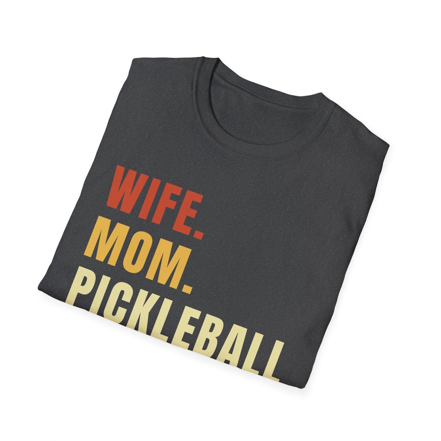 Wife. Mom. Pickleball Legend Softstyle T-Shirt